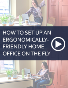 how to set up an ergonomically friendly home office on the fly